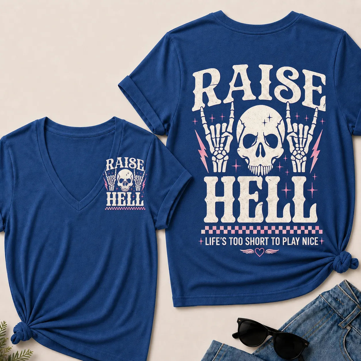 Raise Hell – Life's Too Short to Play Nice V-Neck Tee