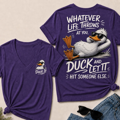 Whatever Life Throws at You – Duck It V-Neck Tee