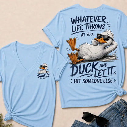 Whatever Life Throws at You – Duck It V-Neck Tee