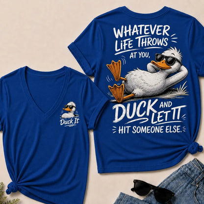 Whatever Life Throws at You – Duck It V-Neck Tee